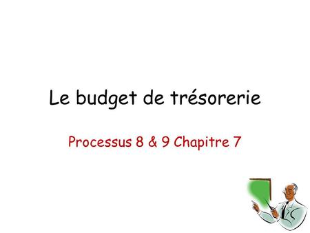 Le budget de trésorerie