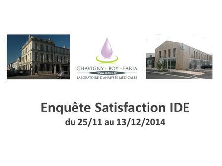 Enquête Satisfaction IDE du 25/11 au 13/12/2014. L’accueil.