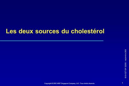 Les deux sources du cholestérol