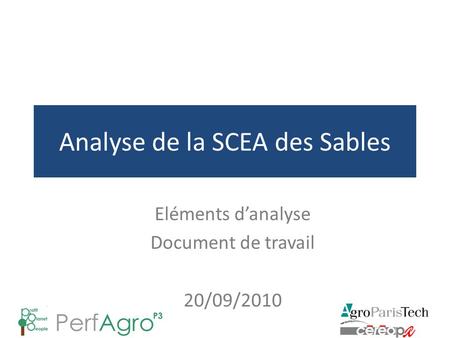 Analyse de la SCEA des Sables Eléments d’analyse Document de travail 20/09/2010.