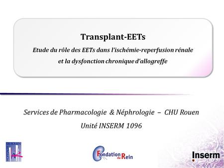 Services de Pharmacologie & Néphrologie – CHU Rouen