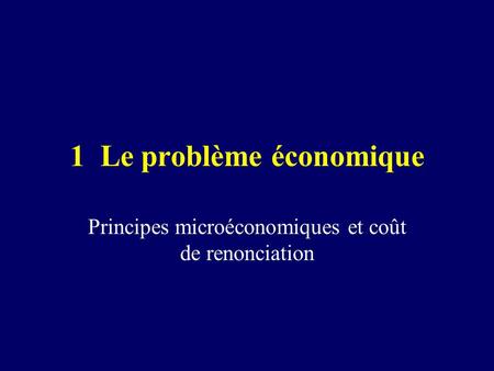 1 Le problème économique
