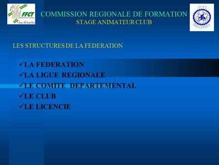 COMMISSION REGIONALE DE FORMATION STAGE ANIMATEUR CLUB