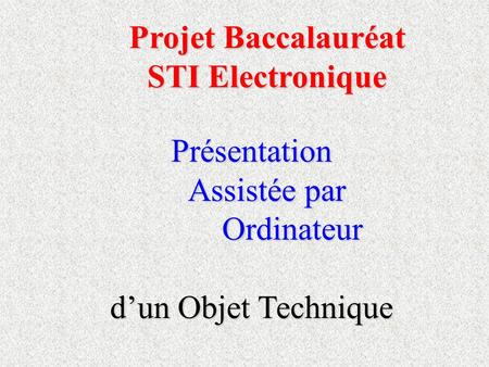 Projet Baccalauréat STI Electronique