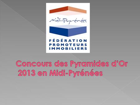Concours des Pyramides d’Or 2013 en Midi-Pyrénées