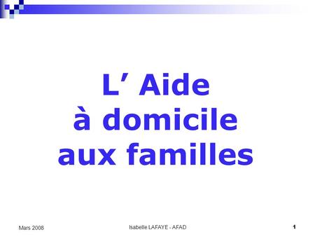 L’ Aide à domicile aux familles