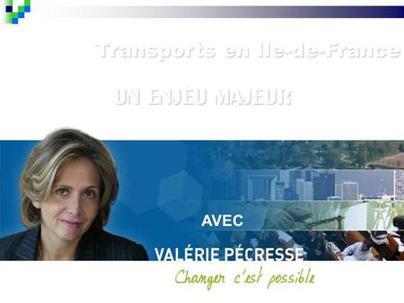 20 juin 2009 Transports en Ile-de-France UN ENJEU MAJEUR AVEC.