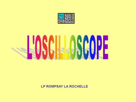 L'OSCILLOSCOPE LP ROMPSAY LA ROCHELLE.