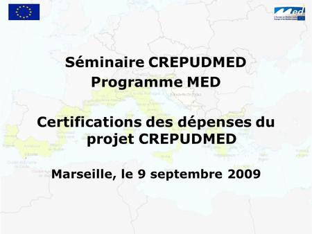Séminaire CREPUDMED Certifications des dépenses du projet CREPUDMED
