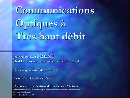 Communications Optiques à Très haut débit