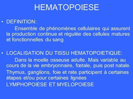 HEMATOPOIESE DEFINITION: