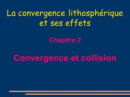 Convergence et collision