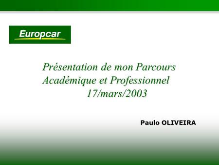 Présentation de mon Parcours Académique et Professionnel 17/mars/2003