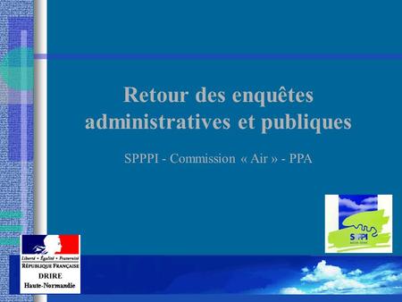 Retour des enquêtes administratives et publiques SPPPI - Commission « Air » - PPA.