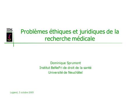 Problèmes éthiques et juridiques de la recherche médicale