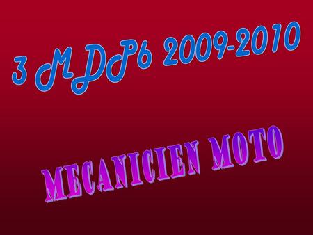 3 MDP6 2009-2010 MECANICIEN moto.
