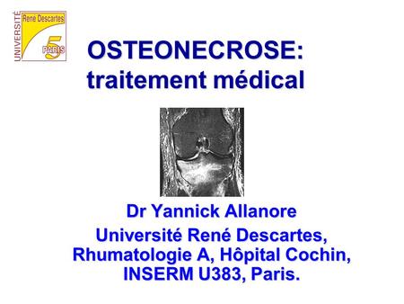 OSTEONECROSE: traitement médical