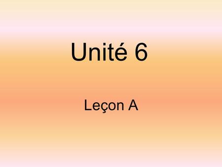 Unité 6 Leçon A. ATM machine ticket or stamp “vending machine”