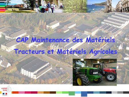 CAP Maintenance des Matériels Tracteurs et Matériels Agricoles
