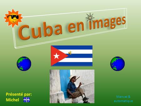 Présenté par: Michel Manuel & automatique La Havane, capitale de Cuba.