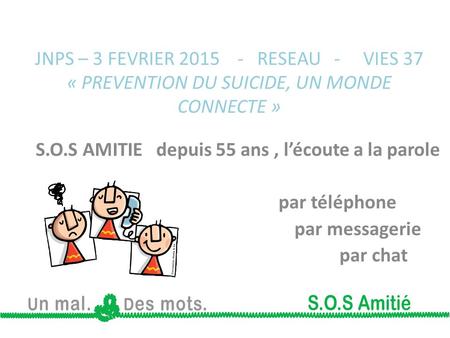 S.O.S AMITIE depuis 55 ans , l’écoute a la parole