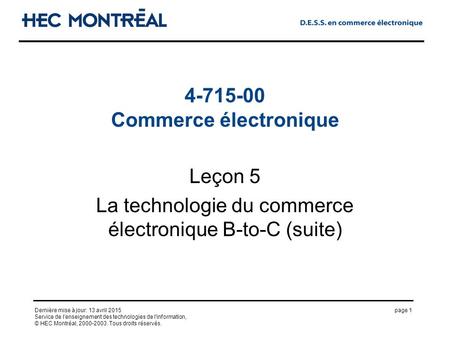 Page 1Dernière mise à jour: 13 avril 2015 Service de l'enseignement des technologies de l'information, © HEC Montréal, 2000-2003. Tous droits réservés.