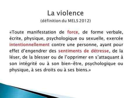 La violence (définition du MELS 2012)
