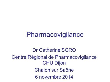Centre Régional de Pharmacovigilance CHU Dijon