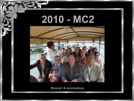 2010 - MC2 Musical & automatique Premier rendez-vous : Saumur, ville du Cadre Noir.