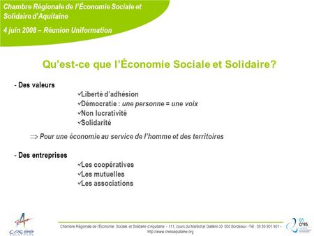Chambre Régionale de l’Économie Sociale et Solidaire d’Aquitaine - 111, cours du Maréchal Galliéni-33 000 Bordeaux -Tél : 05 56 901 901 -