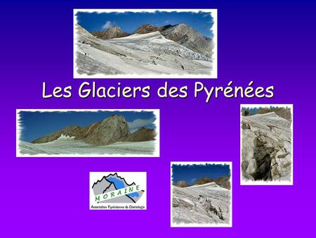 Les Glaciers des Pyrénées