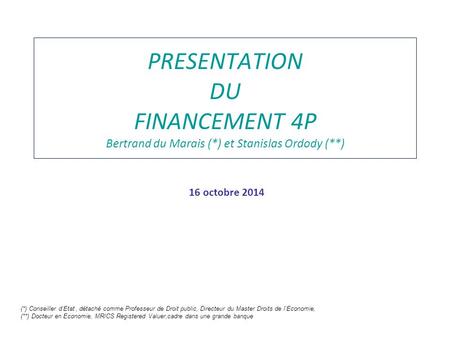 PRESENTATION DU FINANCEMENT 4P Bertrand du Marais (