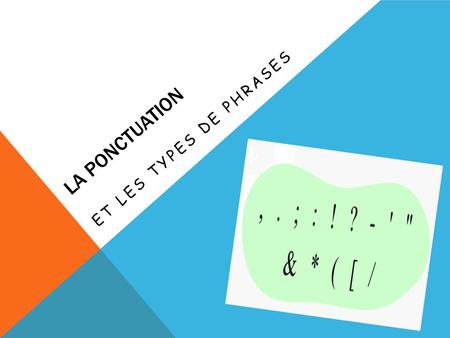 La Ponctuation Et Les Types de Phrases.