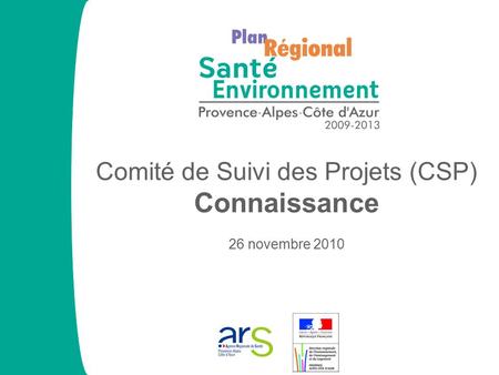 Comité de Suivi des Projets (CSP) Connaissance 26 novembre 2010.