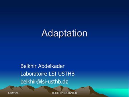 Adaptation Belkhir Abdelkader Laboratoire LSI USTHB