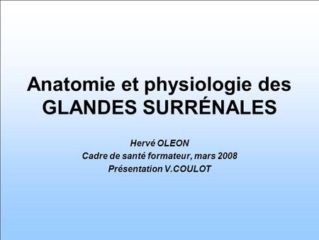 Anatomie et physiologie des GLANDES SURRÉNALES