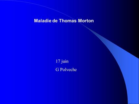Maladie de Thomas Morton