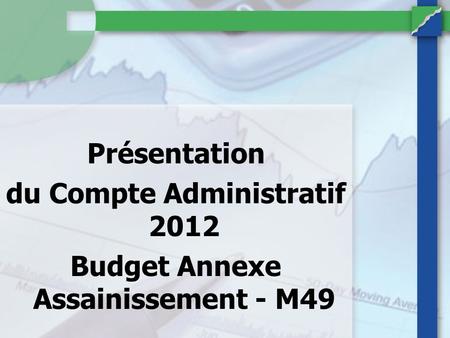 du Compte Administratif 2012 Budget Annexe Assainissement - M49