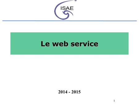 Le web service 2014 - 2015.