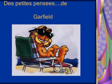 Des petites pensees....de Garfield