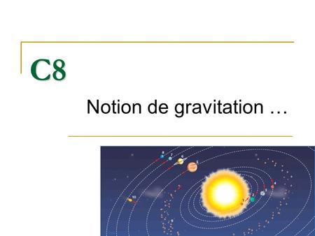 Notion de gravitation …