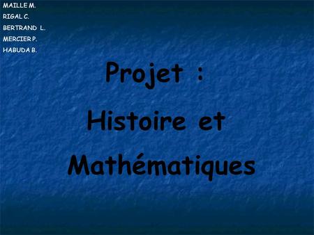 Projet : Histoire et Mathématiques