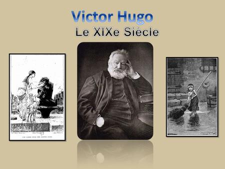 Victor Hugo Le XIXe Siècle.