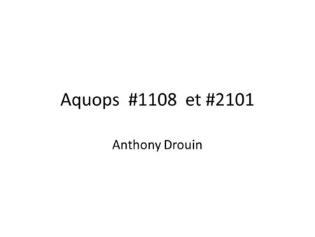 Aquops #1108 et #2101 Anthony Drouin. Nom de l’atelier: Les défis de L’évaluation à L’ère du Web Social D’où viennent-ils? Collège O'Sullivan de Québec.