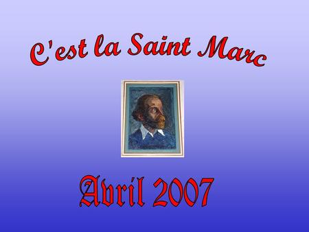 Il y a eu Marc, l’évangéliste Symbolisé par le lion « Une voix rugit dans le désert » Premier pape orthodoxe.