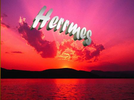 Hermes Dans la mythologie grecque, Hermès est une des divinités de l’Olympe. Il est le dieu du commerce, le gardien des routes et des carrefours, des.