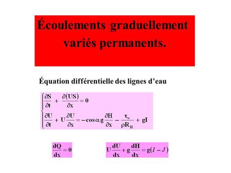 Écoulements graduellement Équation différentielle des lignes d’eau