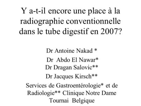 Dr Abdo El Nawar* Dr Dragan Salovic**