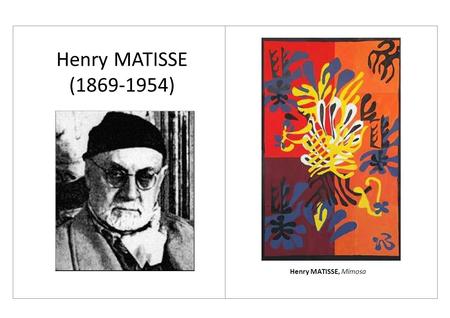 Henry MATISSE (1869-1954) Henry MATISSE, Mimosa.