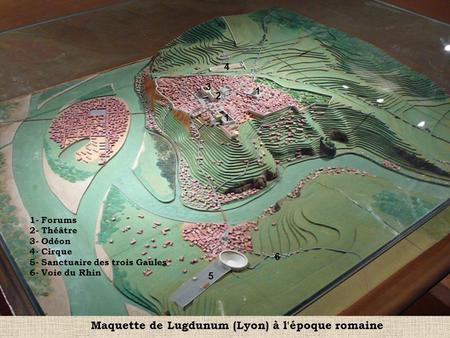 Maquette de Lugdunum (Lyon) à l'époque romaine